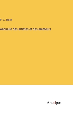 Annuaire des artistes et des amateurs [French] 3382701456 Book Cover