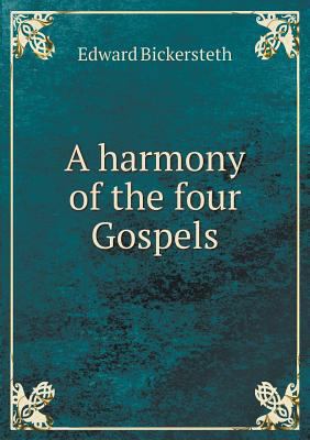 A harmony of the four Gospels 5518820933 Book Cover