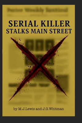Serial Killer Stalks Main Street B0G2Y3MVJV Book Cover