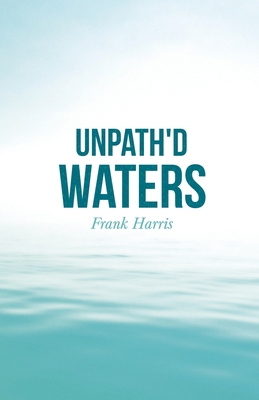 Unpath'd Waters 1528715357 Book Cover