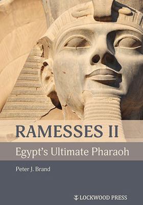 Ramesses II, Egypt's Ultimate Pharaoh Book Cover