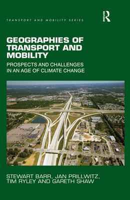 Geographies of Transport and Mobility: Prospect... 0367362325 Book Cover