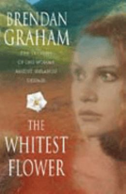The Whitest Flower 0002258153 Book Cover