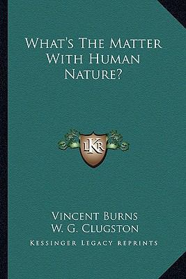 What's The Matter With Human Nature? 1163186821 Book Cover