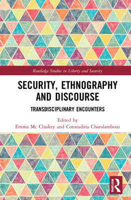 Security, Ethnography and Discourse: Transdisci... 0367532018 Book Cover