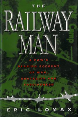 Railway Man: A POW's Searing Account of War, Br... 0393334988 Book Cover