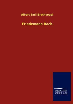 Friedemann Bach [German] 3846007005 Book Cover