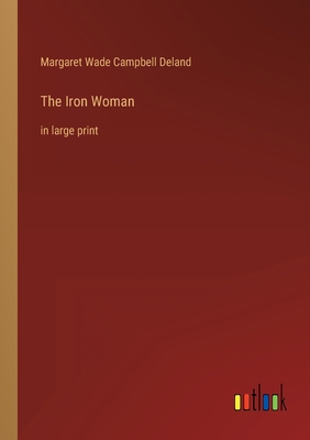 The Iron Woman: in large print 3368353543 Book Cover