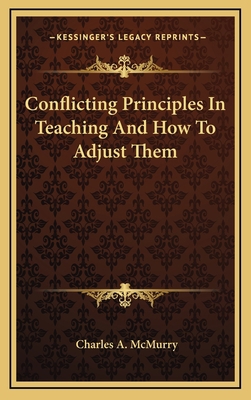 Conflicting Principles in Teaching and How to A... 1163473197 Book Cover