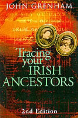 Tracing your Irish ancestors: The complete guide 0717127966 Book Cover