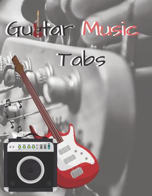 Guitar Music Tabs: 8.5inX11in 100 pages 1092118039 Book Cover