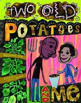 Two Old Potatoes and Me 0375821805 Book Cover