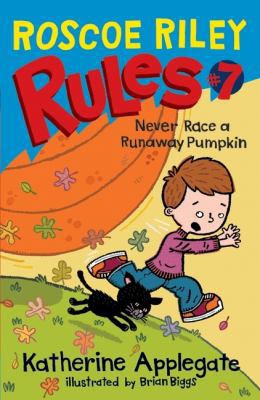 Roscoe Riley Rules #7: Never Race a Runaway Pum... 0061783722 Book Cover