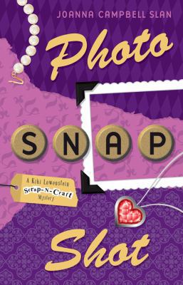 Photo, Snap, Shot (A Kiki Lowenstein Scrap-N-Cr... 0738719765 Book Cover