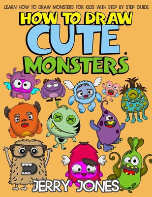 How to Draw Cute Monsters: Learn How to Draw Mo... B0D9YSFV7W Book Cover