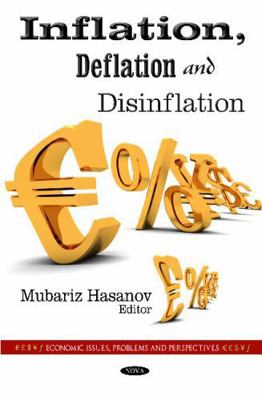 Inflation, Deflation and Disinflation (Economic... 1613244797 Book Cover