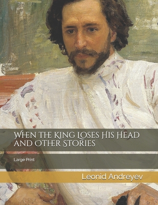 When the King Loses His Head and Other Stories:... 1695654609 Book Cover