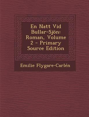 En Natt VID Bullar-Sjon: Roman, Volume 2 - Prim... [Swedish] 1293299308 Book Cover