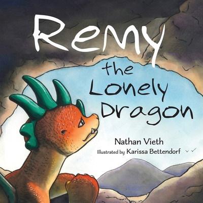 Remy the Lonely Dragon 1647031273 Book Cover