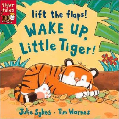 Wake Up, Little Tiger! 1589256557 Book Cover