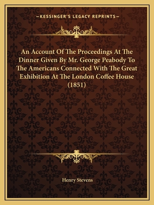 An Account Of The Proceedings At The Dinner Giv... 1164566385 Book Cover