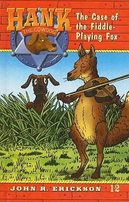 Hank the Cowdog: The Case of the Fiddle-Playing... 0780708385 Book Cover