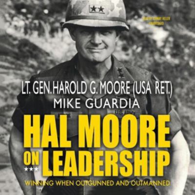Hal Moore on Leadership Lib/E: Winning When Out... 1538520621 Book Cover
