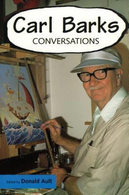 Carl Barks: Conversations 1578065003 Book Cover