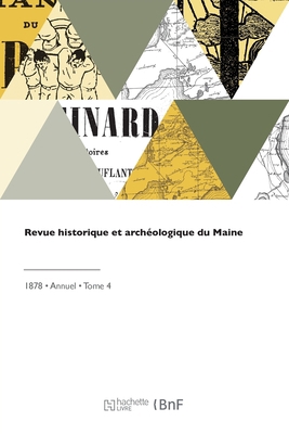 Revue historique et archéologique du Maine [French] 2329638256 Book Cover