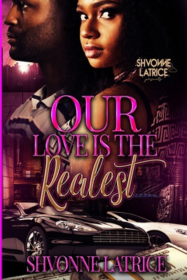 Our Love is the Realest 196637528X Book Cover