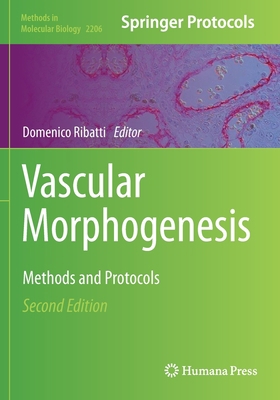 Vascular Morphogenesis: Methods and Protocols 1071609181 Book Cover