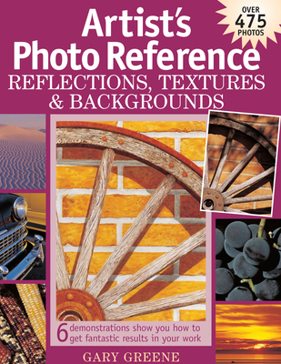 Artist's Photo Reference: Reflections, Textures... 158180377X Book Cover