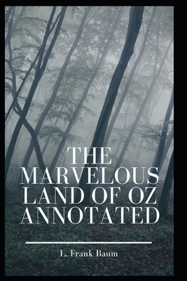 Paperback The Marvelous Land of Oz Annotated Book