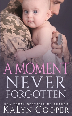 A Moment Never Forgotten 1970145129 Book Cover