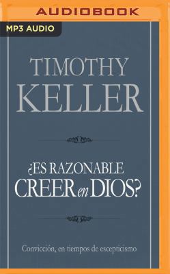 Es Razonable Creer En Dios?: Convicción, En Tie... [Spanish] 1721339736 Book Cover
