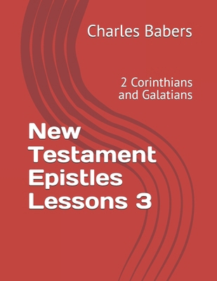 New Testament Epistles Lessons 3: 2 Corinthians... B0FWZLPDVV Book Cover