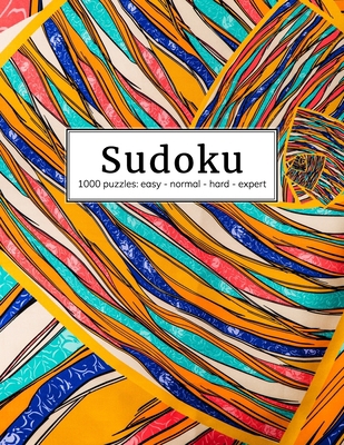 Sudoku: 1000 Puzzles easy - normal - hard - expert B084QM58WZ Book Cover