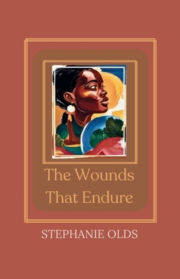 The Wounds That Endure 1968178015 Book Cover