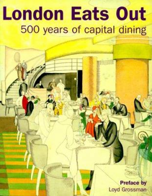 London eats out: 500 years of capital dining 0904818934 Book Cover