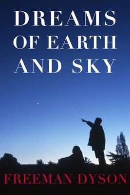 Dreams of Earth and Sky 1590178548 Book Cover