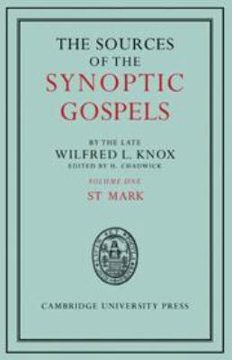 The Sources of the Synoptic Gospels: Volume 1, ... 1139062433 Book Cover