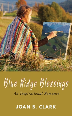 Blue Ridge Blessings: An Inspirational Romance 195215524X Book Cover