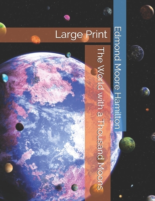 The World with a Thousand Moons: Large Print B0851MHKH4 Book Cover