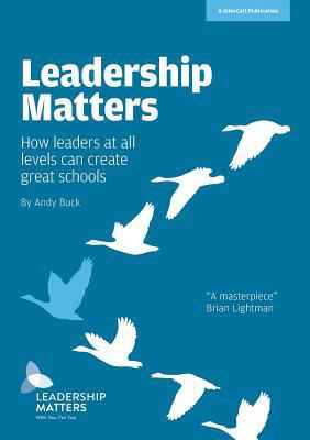 Leadership Matters: How leaders at all levels c... 1909717908 Book Cover