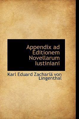 Appendix ad Editionem Novellarum Iustiniani 1110065310 Book Cover