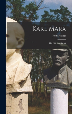 Karl Marx: His Life And Work 1017779058 Book Cover