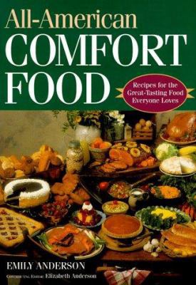 All-American Comfort Food: Recipes for the Grea... 1888952326 Book Cover