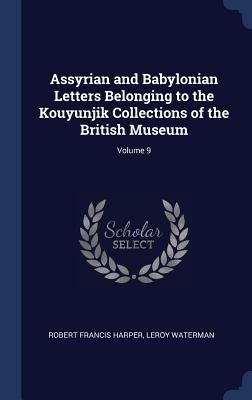 Assyrian and Babylonian Letters Belonging to th... 1340336634 Book Cover