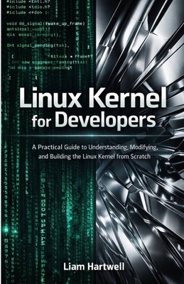 Linux Kernel for Developers: A Practical Guide ... B0GQYQQVCB Book Cover