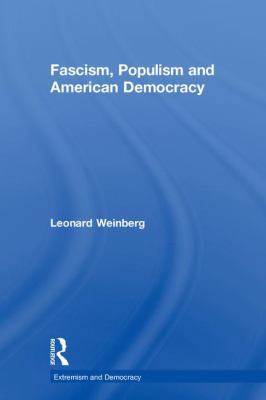 Fascism, Populism and American Democracy 1138063738 Book Cover